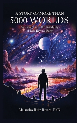 Story of More Than 5000 Worlds: An Insight into The Possibility of Life Beyond Earth