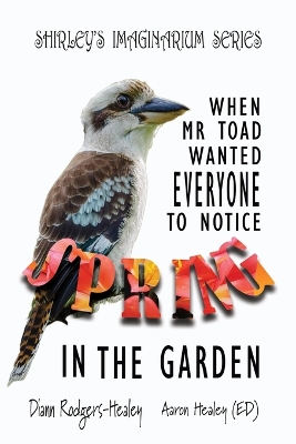 When Mr Toad Wanted Everyone To Notice Spring In The Garden