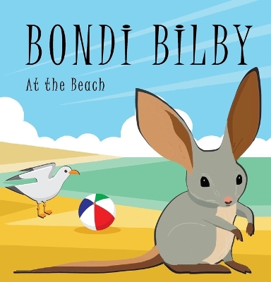Bondi Bilby: At the Beach Large type / large print edition