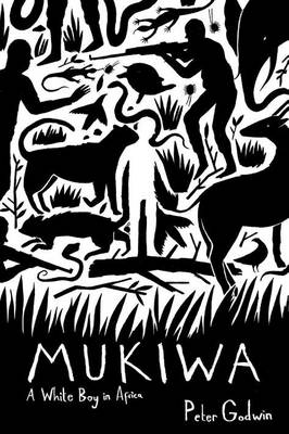 Mukiwa: A white boy in Africa Picador 40th anniversary ed