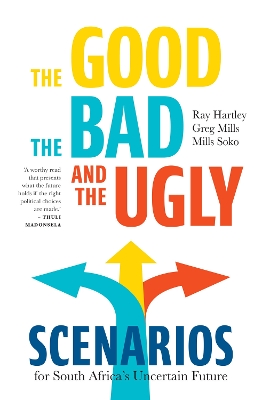 Good, the Bad, and the Ugly: Scenarios for South Africa's Uncertain Future