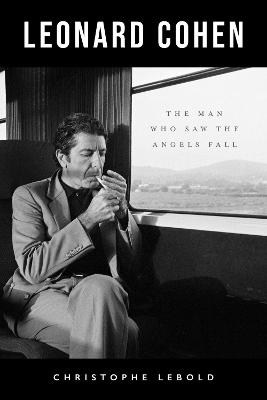 Leonard Cohen: The Man Who Saw Angels Fall No Edition