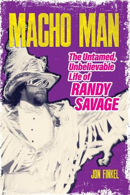 Macho Man: The Life of Randy Savage No Edition