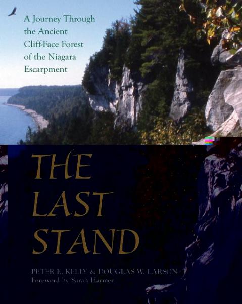 Last Stand: A Journey Through the Ancient Cliff-Face Forest of the Niagara Escarpment