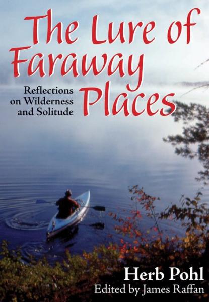 Lure of Faraway Places: Reflections on Wilderness and Solitude