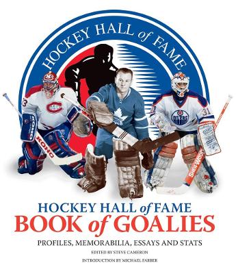 Hockey Hall of Fame: Book of Goalies 2nd ed.