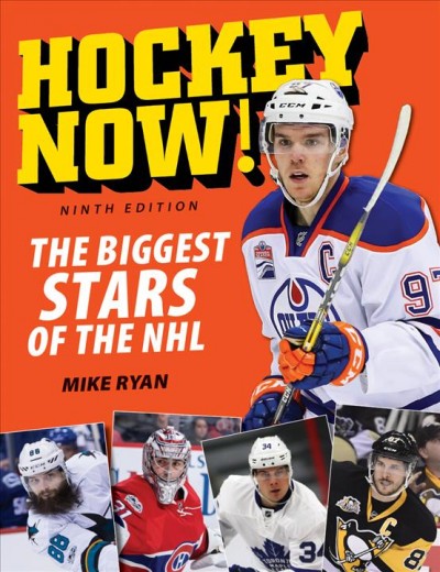 Hockey Now!: The Biggest Stars of the NHL 9th ed.