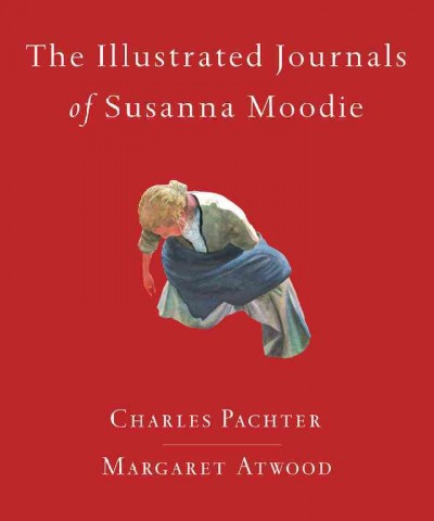Illustrated Journals of Susanna Moodie