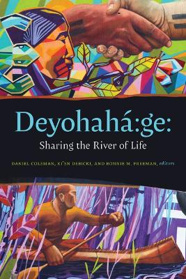 Deyohaha:ge: Sharing the River of Life