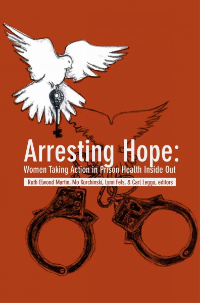 Arresting Hope: Women Taking Action in Prison Inside Out