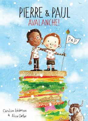 Pierre and Paul: Avalanche! Story Told Half in French and Half in English - Great for Both Language  Learners ed.