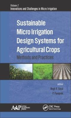 Sustainable Micro Irrigation Design Systems for Agricultural Crops: Methods and Practices