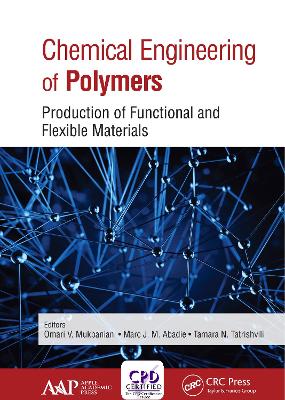Chemical Engineering of Polymers: Production of Functional and Flexible Materials