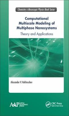 Computational Multiscale Modeling of Multiphase Nanosystems: Theory and Applications