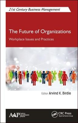 Future of Organizations: Workplace Issues and Practices