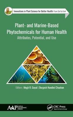 Plant- and Marine- Based Phytochemicals for Human Health: Attributes, Potential, and Use