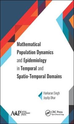 Mathematical Population Dynamics and Epidemiology in Temporal and  Spatio-Temporal Domains