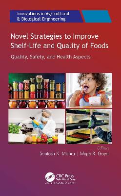 Novel Strategies to Improve Shelf-Life and Quality of Foods: Quality, Safety, and Health Aspects