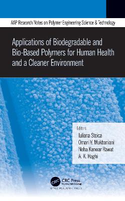 Applications of Biodegradable and Bio-Based Polymers for Human Health and a  Cleaner Environment