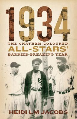 Chatham Coloured All Stars: The Chatham Coloured All-Stars' Barrier-Breaking Year