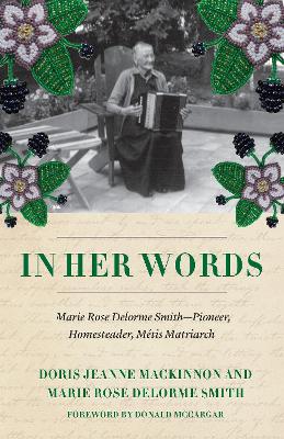 In Her Own Words: Appreciating the Writings and Historical Contributions of a Metis Matriarch