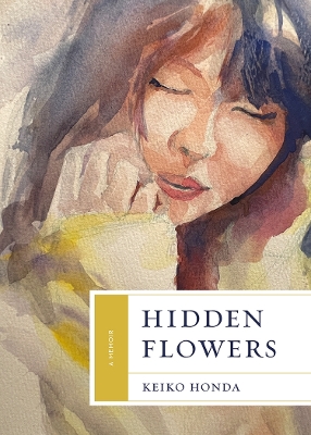 Hidden Flowers: A Memoir