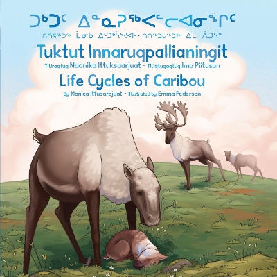Life Cycles of Caribou Bilingual edition