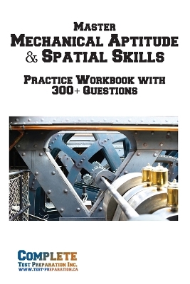 Master Mechanical Aptitude & Spatial Skills: Practice Workbook with 300plus Questions
