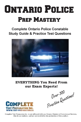 Ontario Police Prep Mastery: Complete Ontario Police Constable OACP Study Guide and Practice Test Questions