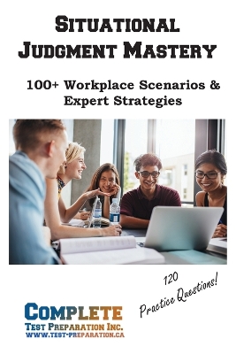 Situational Judgment Mastery: 100plus Workplace Scenarios & Expert Strategies
