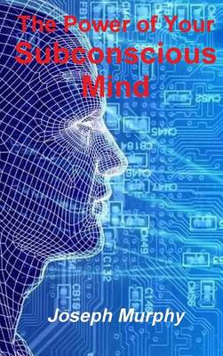 Power of Your Subconscious Mind