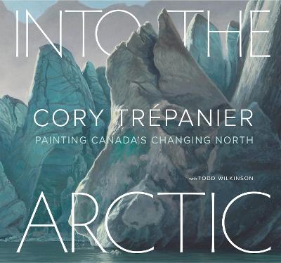 Into the Arctic: Painting Canadas Changing North