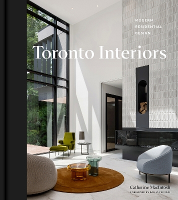 Toronto Interiors: Modern Residential Design