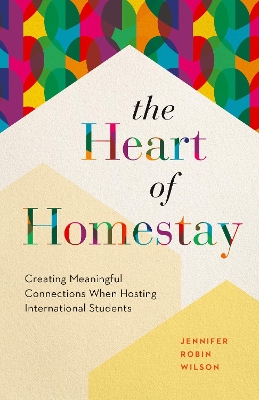 Heart of Homestay: Creating Meaningful Connections When Hosting International Students