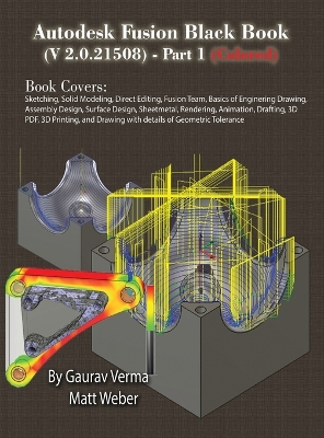 Autodesk Fusion Black Book (V 2.0.21508) Part 1: (Colored) Feb. 2025 8th ed.