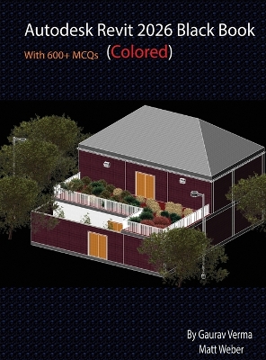Autodesk Revit 2026 Black Book: (Colored) 7th ed.