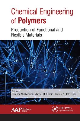 Chemical Engineering of Polymers: Production of Functional and Flexible Materials