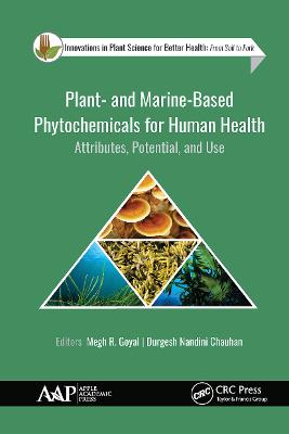 Plant- and Marine- Based Phytochemicals for Human Health: Attributes, Potential, and Use