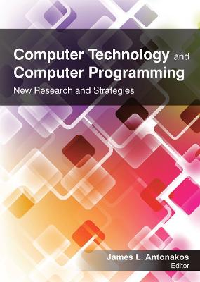 Computer Technology and Computer Programming: Research and Strategies