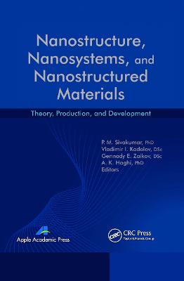 Nanostructure, Nanosystems, and Nanostructured Materials: Theory, Production and Development