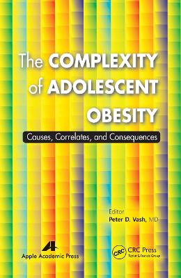 Complexity of Adolescent Obesity: Causes, Correlates, and Consequences