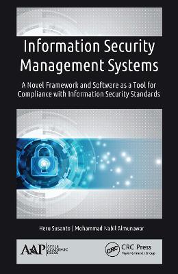 Information Security Management Systems: A Novel Framework and Software as a Tool for Compliance with Information  Security Standard