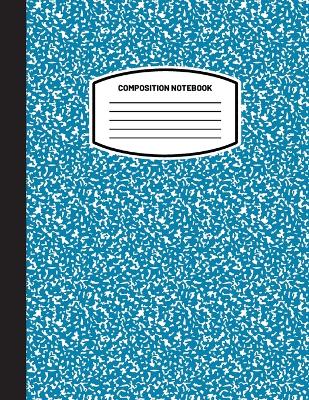 Classic Composition Notebook: (8.5x11) Wide Ruled Lined Paper Notebook Journal (Blue Gray) (Notebook for  Kids, Teens, Students, Adults) Back to School and Writing Notes