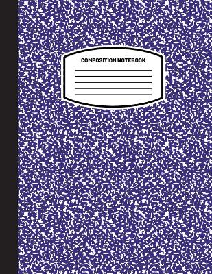 Classic Composition Notebook: (8.5x11) Wide Ruled Lined Paper Notebook Journal (Navy Blue) (Notebook for  Kids, Teens, Students, Adults) Back to School and Writing Notes