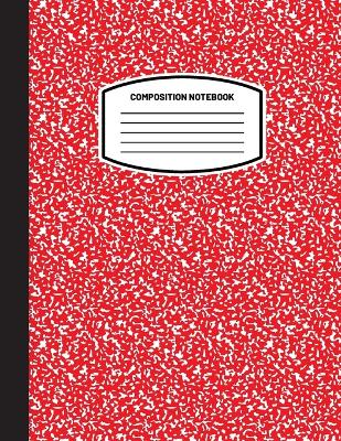 Classic Composition Notebook: (8.5x11) Wide Ruled Lined Paper Notebook Journal (Red) (Notebook for Kids,  Teens, Students, Adults) Back to School and Writing Notes