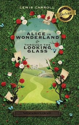 Alice in Wonderland and Through the Looking-Glass (Illustrated) (Deluxe  Library Edition)
