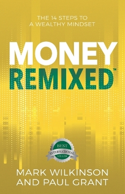 Money Remixed: The 14 Steps to a Wealthy Mindset