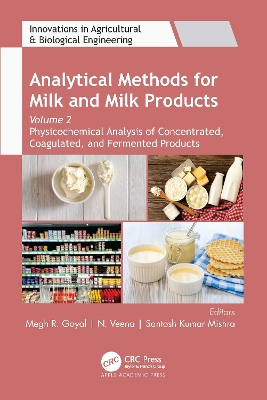 Analytical Methods for Milk and Milk Products: Volume 2: Physicochemical Analysis of Concentrated, Coagulated and Fermented  Products