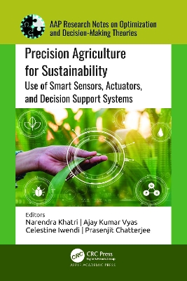 Precision Agriculture for Sustainability: Use of Smart Sensors, Actuators, and Decision Support Systems