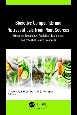 Bioactive Compounds and Nutraceuticals from Plant Sources: Extraction Technology, Analytical Techniques, and Potential Health Prospects
